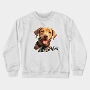 Chocolate Lab Mom T-Shirt - Dog Lover Gift, Pet Parent Apparel Crewneck Sweatshirt